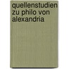 Quellenstudien Zu Philo Von Alexandria by Hans Friedrich August Von Arnim