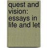 Quest And Vision: Essays In Life And Let door William James Dawson