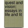 Quest And Vision; Essays In Life And Lit door William James Dawson