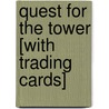 Quest for the Tower [With Trading Cards] by Michael Anthony Steele