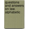 Questions And Answers On Law. Alphabetic door Asa Kinne