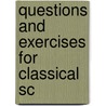 Questions And Exercises For Classical Sc door Onbekend
