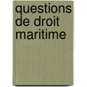 Questions De Droit Maritime door Alfred De Courcy