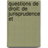 Questions De Droit: De Jurisprudence Et door Simon Mallebay De La Mothe