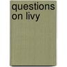 Questions On Livy door Onbekend