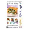 Quick And Easy 20-Minute Meals In Colour door Catherine Atkinson