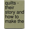 Quilts - Their Story And How To Make The door Marie D. Webster
