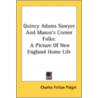 Quincy Adams Sawyer And Mason's Corner F door Charles Felton Pidgin