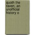 Quoth The Raven, An Unofficial History O