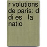 R Volutions De Paris: D Di Es   La Natio door Onbekend