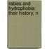 Rabies And Hydrophobia: Their History, N