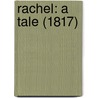 Rachel: A Tale (1817) door Onbekend