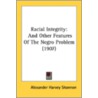 Racial Integrity: And Other Features Of door Onbekend