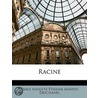 Racine door Mile Auguste Tienne Marti Deschanel