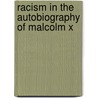 Racism In The Autobiography Of Malcolm X by Claudia Johnson