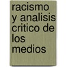 Racismo y Analisis Critico de Los Medios door Teun A. Van Dijk