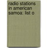 Radio Stations In American Samoa: List O by Unknown