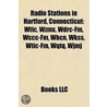 Radio Stations In Hartford, Connecticut: by Unknown