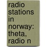 Radio Stations In Norway: Theta, Radio N by Unknown