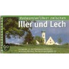 Radwanderführer zwischen Iller und Lech door Onbekend