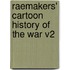 Raemakers' Cartoon History of the War V2