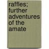 Raffles; Further Adventures Of The Amate door Ernest William Hornung