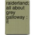 Raiderland; All About Grey Galloway : It