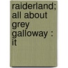 Raiderland; All About Grey Galloway : It by S.R. 1860-1914 Crockett