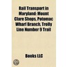 Rail Transport In Maryland: Mount Clare by Books Llc
