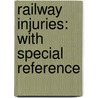Railway Injuries: With Special Reference door Herbert W. Page