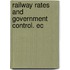 Railway Rates And Government Control. Ec
