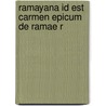 Ramayana Id Est Carmen Epicum De Ramae R door Onbekend