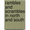 Rambles And Scrambles In North And South door Sir Sullivan Edward Robert