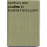 Rambles And Studies In Bosnia-Herzegovin door Robert Munro