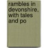 Rambles In Devonshire, With Tales And Po
