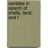 Rambles In Search Of Shells, Land, And F door James Edmund Harting