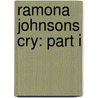 Ramona Johnsons Cry: Part I by Ramona Johnson