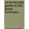 Rand-Mcnally Guide To The Great Northwes by Soule