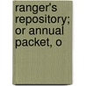 Ranger's Repository; Or Annual Packet, O door Onbekend
