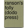 Ranson's Folly (Dodo Press) door Richard Harding Davis