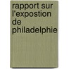 Rapport Sur L'Expostion De Philadelphie by H. Mauger