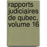 Rapports Judiciaires de Qubec, Volume 16 door bec Bar Of The Prov