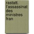 Rastatt. L'Assassinat Des Ministres Fran
