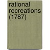 Rational Recreations (1787) door William Hooper