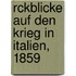 Rckblicke Auf Den Krieg in Italien, 1859