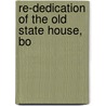 Re-Dedication Of The Old State House, Bo by Unknown