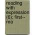 Reading With Expression (6); First-- Rea