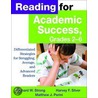 Reading for Academic Success, Grades 2-6 by Richard W. Strong