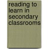 Reading to Learn in Secondary Classrooms door Sarah F. Mahurt