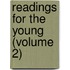Readings For The Young (Volume 2)